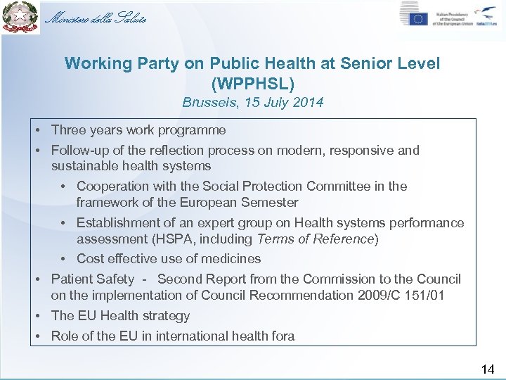 Ministero della Salute Working Party on Public Health at Senior Level (WPPHSL) Brussels, 15