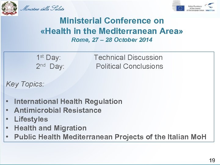 Ministero della Salute Ministerial Conference on «Health in the Mediterranean Area» Rome, 27 –