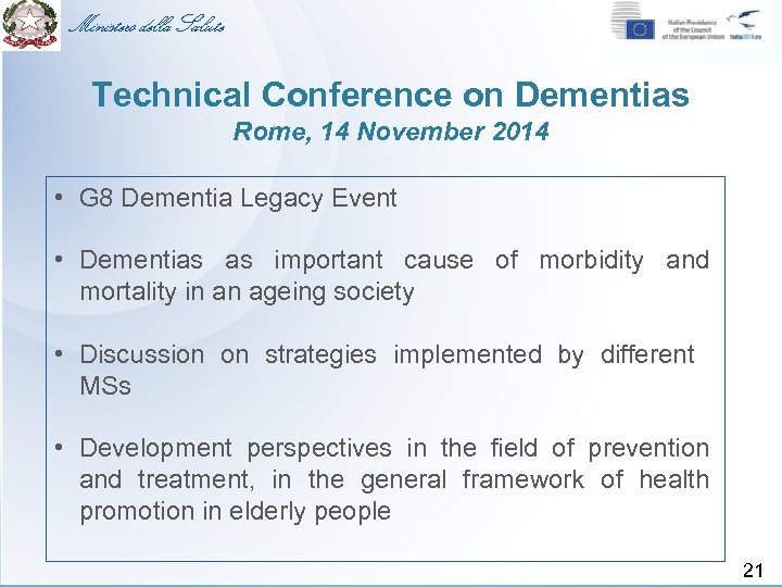 Ministero della Salute Technical Conference on Dementias Rome, 14 November 2014 • G 8