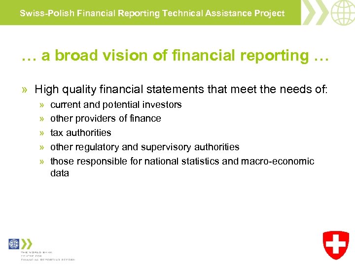 Swiss-Polish Financial Reporting Technical Assistance Project … a broad vision of financial reporting …