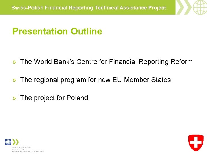 Swiss-Polish Financial Reporting Technical Assistance Project Presentation Outline » The World Bank’s Centre for