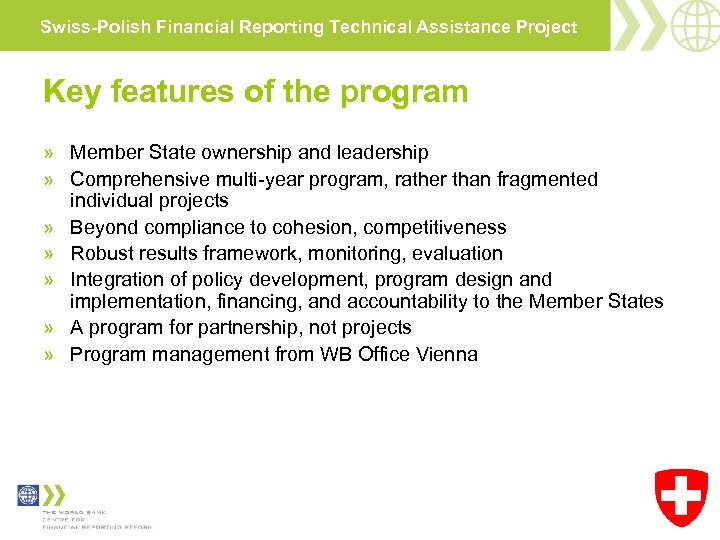 Swiss-Polish Financial Reporting Technical Assistance Project Key features of the program » Member State