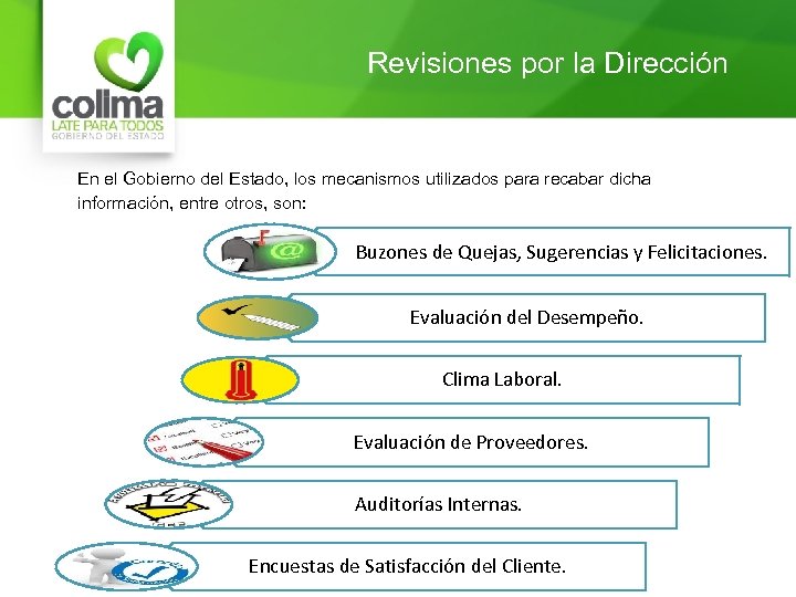 Revisiones por la Dirección En el Gobierno del Estado, los mecanismos utilizados para recabar