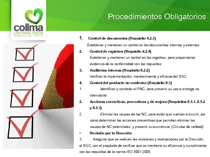 Procedimientos Obligatorios 1. Control de documentos (Requisito 4. 2. 3) Establecer y mantener un