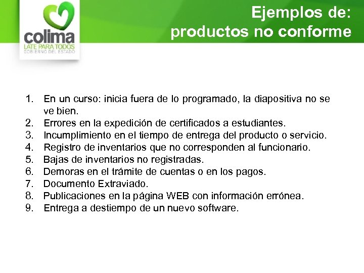 Ejemplos de: productos no conforme 1. En un curso: inicia fuera de lo programado,