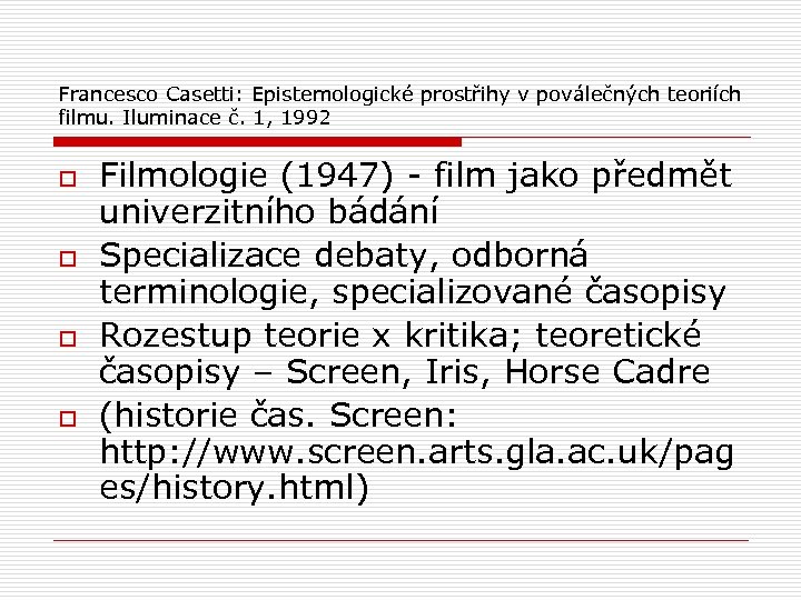 Francesco Casetti: Epistemologické prostřihy v poválečných teoriích filmu. Iluminace č. 1, 1992 o o