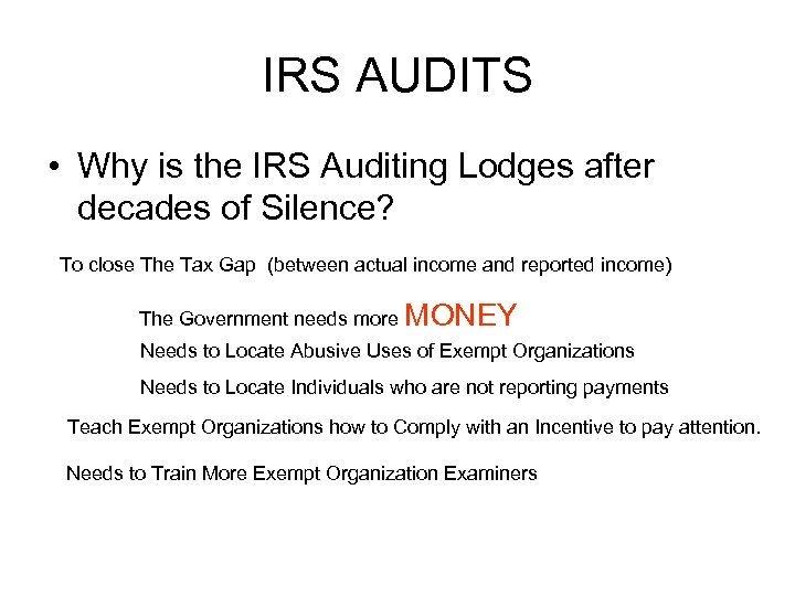 IRS AUDITS • Why is the IRS Auditing Lodges after decades of Silence? To