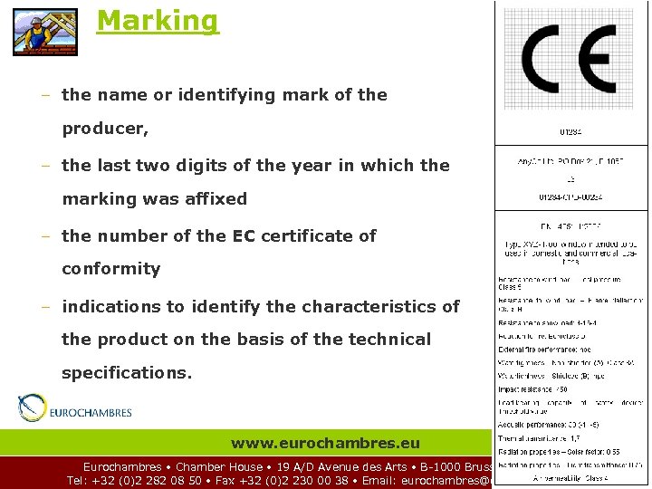 Marking – the name or identifying mark of the producer, – the last two