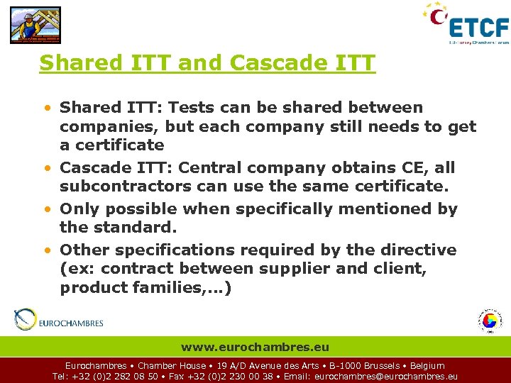 Shared ITT and Cascade ITT • Shared ITT: Tests can be shared between companies,