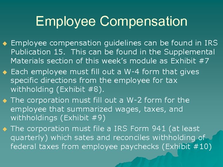 Employee Compensation u u Employee compensation guidelines can be found in IRS Publication 15.