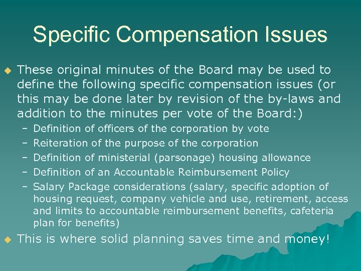Specific Compensation Issues u These original minutes of the Board may be used to