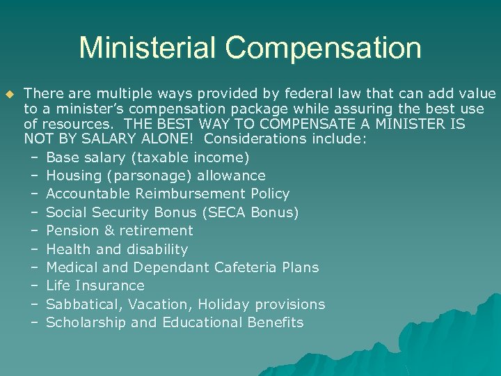 Ministerial Compensation u There are multiple ways provided by federal law that can add