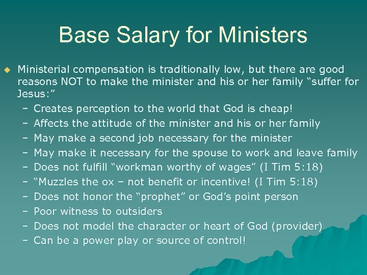 Base Salary for Ministers u Ministerial compensation is traditionally low, but there are good
