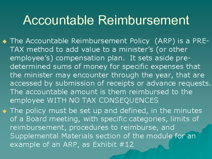 Accountable Reimbursement u u The Accountable Reimbursement Policy (ARP) is a PRETAX method to