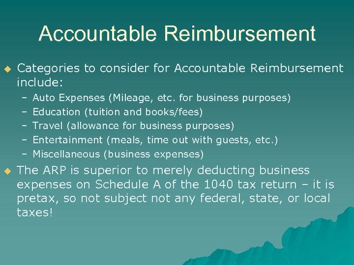 Accountable Reimbursement u Categories to consider for Accountable Reimbursement include: – – – u