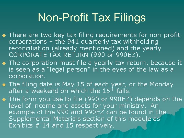 Non-Profit Tax Filings u u There are two key tax filing requirements for non-profit