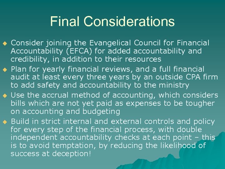 Final Considerations u u Consider joining the Evangelical Council for Financial Accountability (EFCA) for