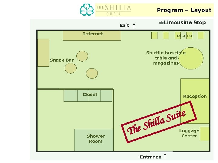 Program – Layout Limousine Stop Exit Internet chairs Shuttle bus time table and magazines