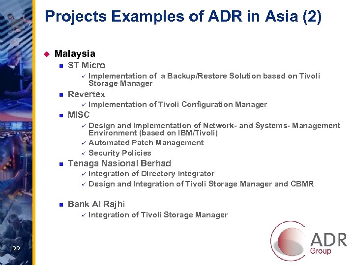 Projects Examples of ADR in Asia (2) u Malaysia n ST Micro ü n