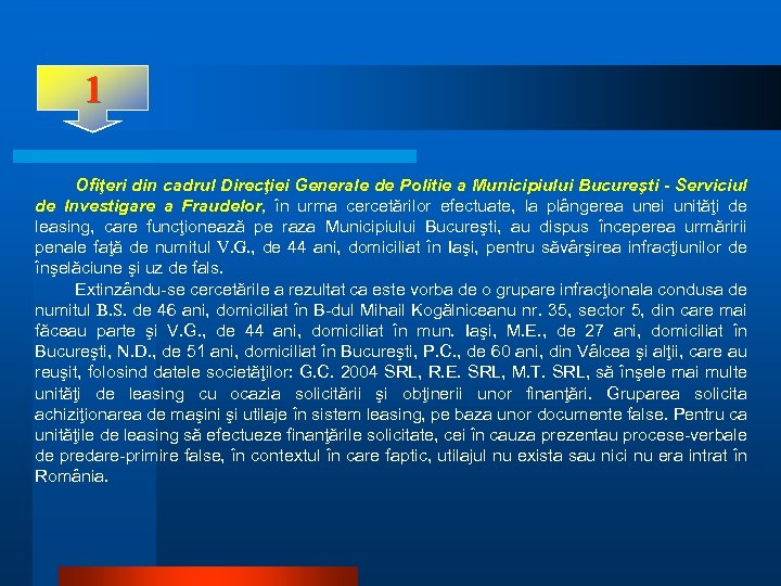 1 Ofiţeri din cadrul Direcţiei Generale de Politie a Municipiului Bucureşti - Serviciul de