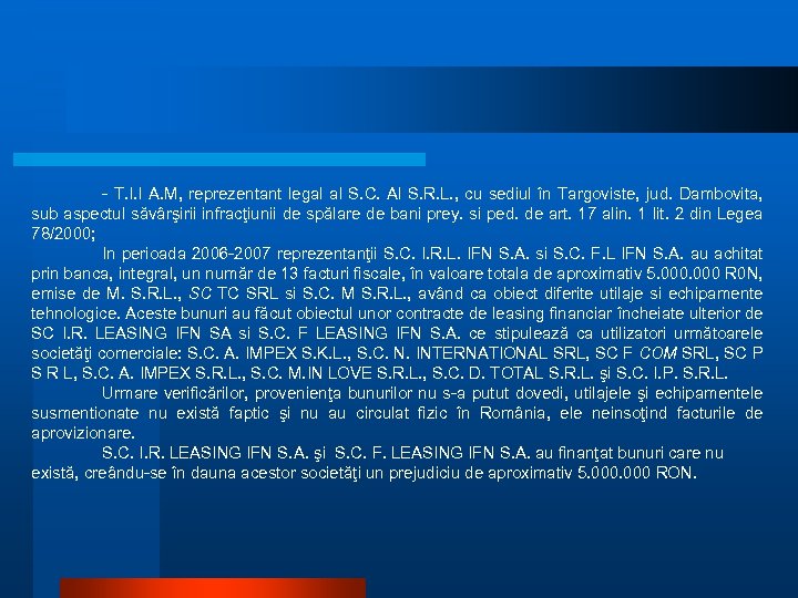 - T. I. I A. M, reprezentant legal al S. C. Al S. R.