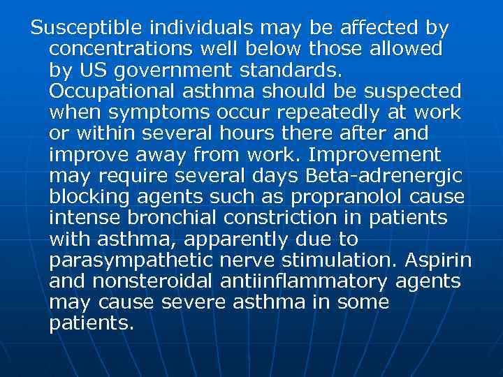 Susceptible individuals may be affected by concentrations well below those allowed by US government