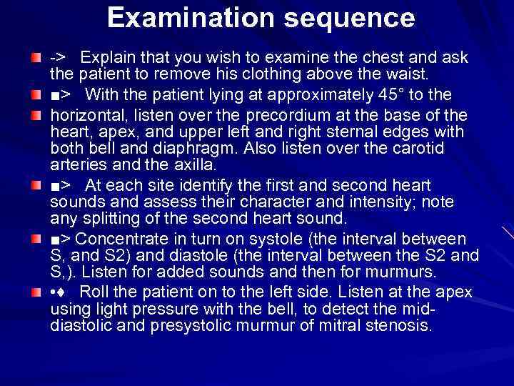 Examination sequence > Explain that you wish to examine the chest and ask the