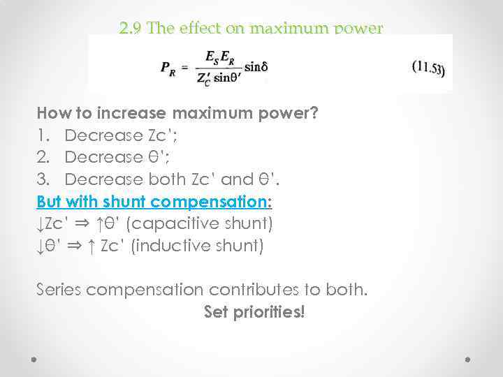 2. 9 The effect on maximum power How to increase maximum power? 1. Decrease