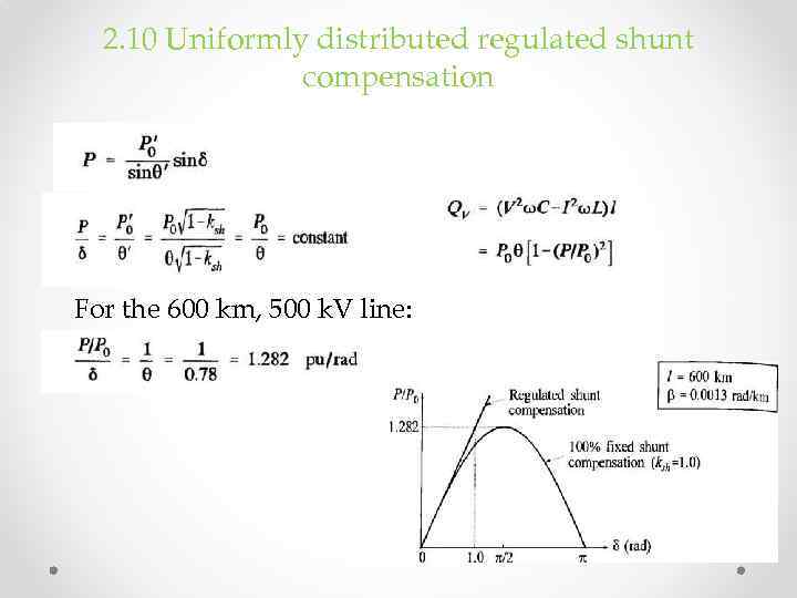 2. 10 Uniformly distributed regulated shunt compensation For the 600 km, 500 k. V