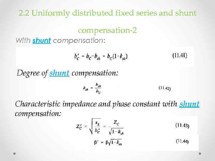 2. 2 Uniformly distributed fixed series and shunt compensation-2 With shunt compensation: Degree of