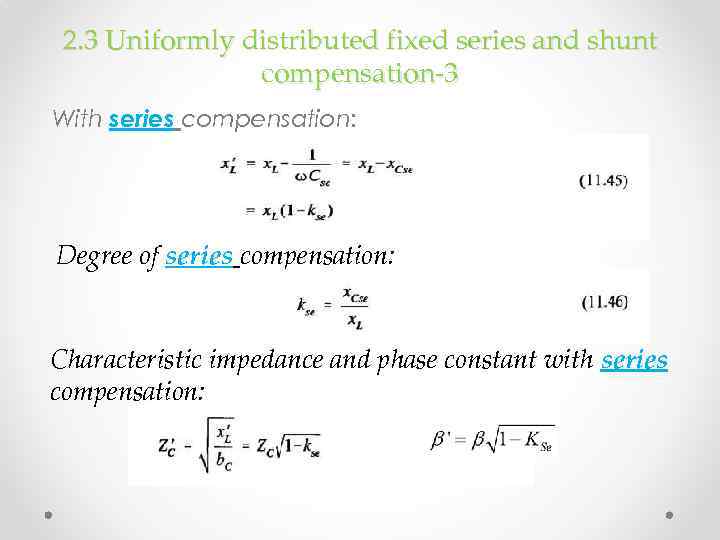 2. 3 Uniformly distributed fixed series and shunt compensation-3 With series compensation: Degree of