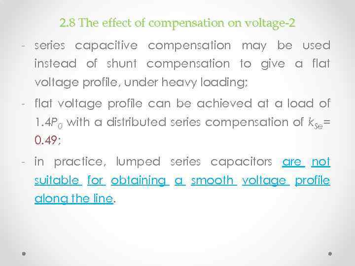 2. 8 The effect of compensation on voltage-2 - series capacitive compensation may be