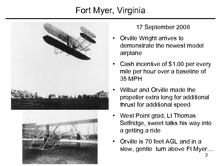 Fort Myer, Virginia 17 September 2008 • Orville Wright arrives to demonstrate the newest