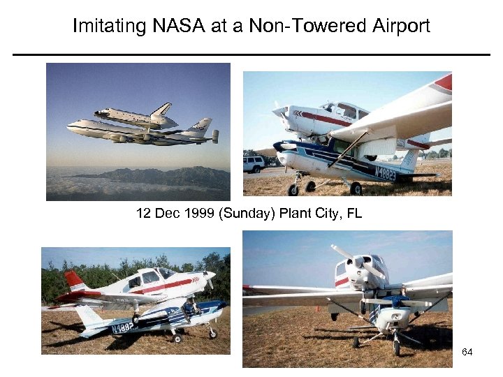 Imitating NASA at a Non-Towered Airport 12 Dec 1999 (Sunday) Plant City, FL 64