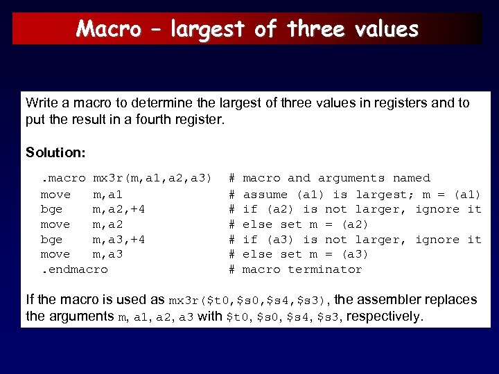 Macro – largest of three values Write a macro to determine the largest of