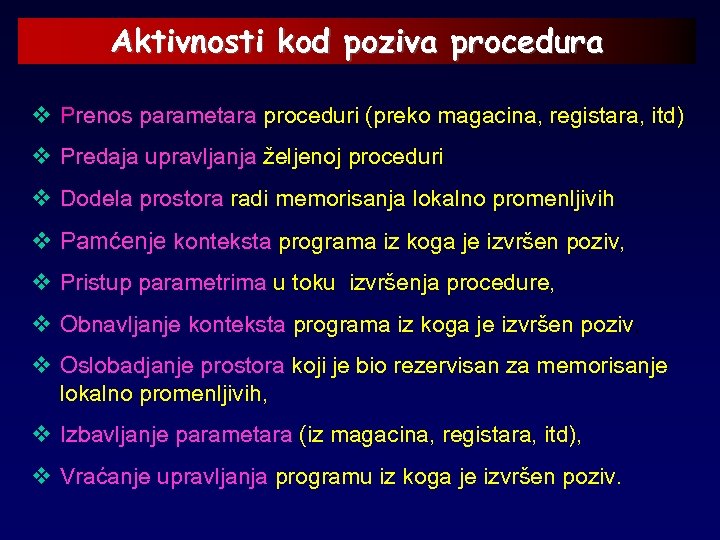 Aktivnosti kod poziva procedura v Prenos parametara proceduri (preko magacina, registara, itd) v Predaja