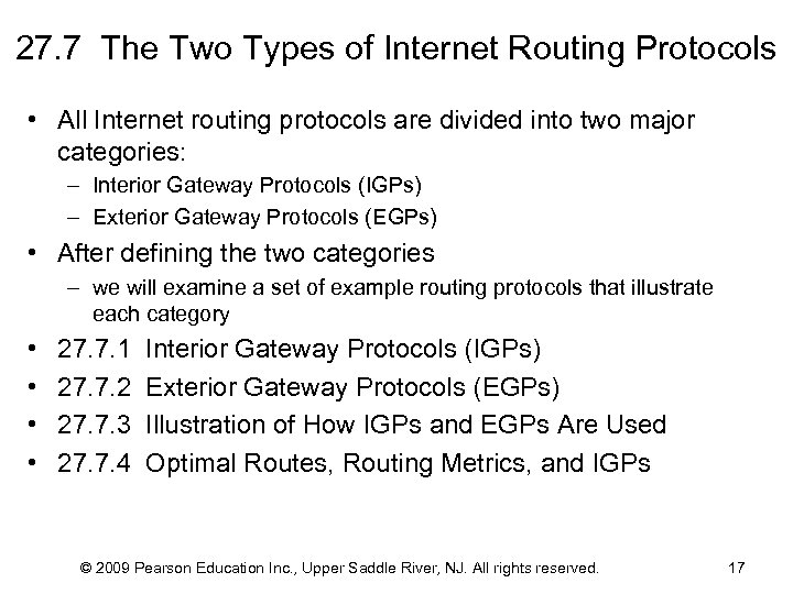27. 7 The Two Types of Internet Routing Protocols • All Internet routing protocols