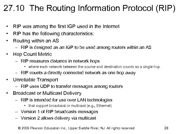 27. 10 The Routing Information Protocol (RIP) • RIP was among the first IGP