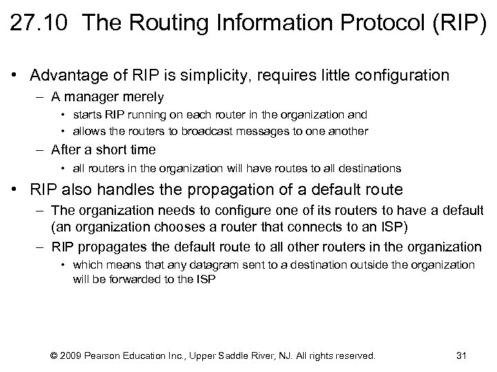 27. 10 The Routing Information Protocol (RIP) • Advantage of RIP is simplicity, requires
