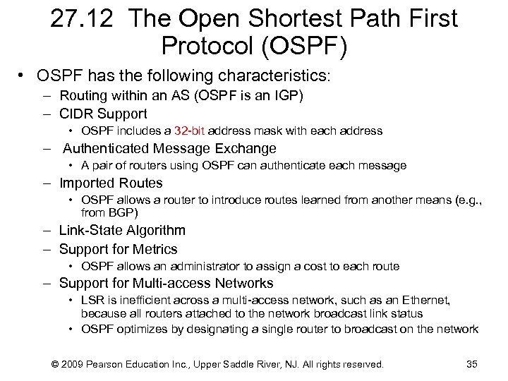27. 12 The Open Shortest Path First Protocol (OSPF) • OSPF has the following