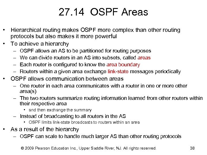 27. 14 OSPF Areas • Hierarchical routing makes OSPF more complex than other routing
