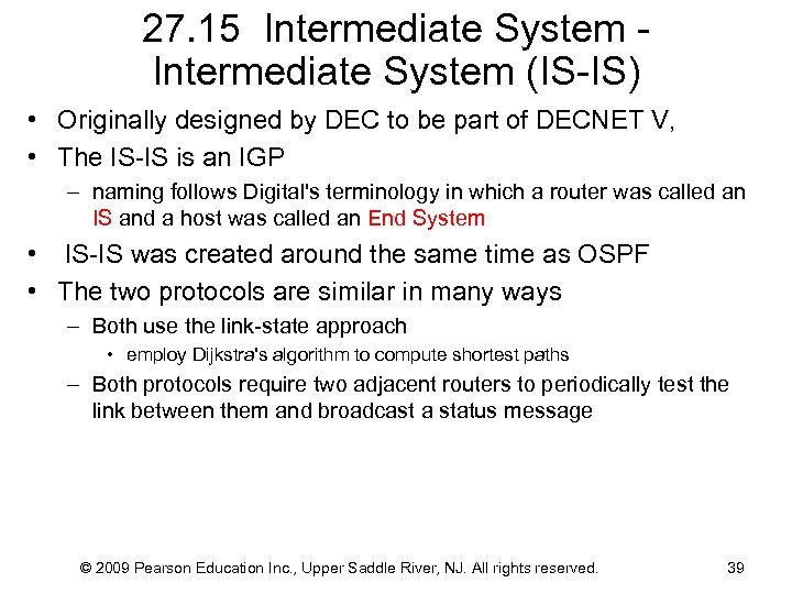 27. 15 Intermediate System (IS-IS) • Originally designed by DEC to be part of