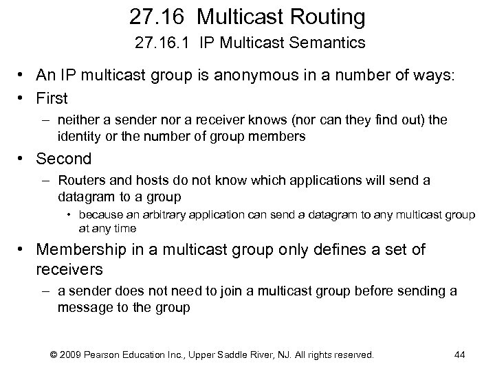 27. 16 Multicast Routing 27. 16. 1 IP Multicast Semantics • An IP multicast