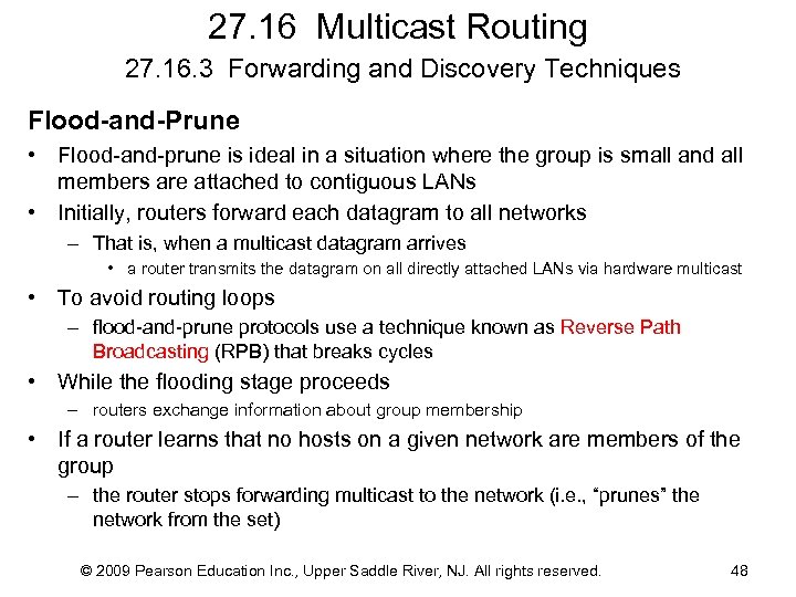 27. 16 Multicast Routing 27. 16. 3 Forwarding and Discovery Techniques Flood-and-Prune • Flood-and-prune