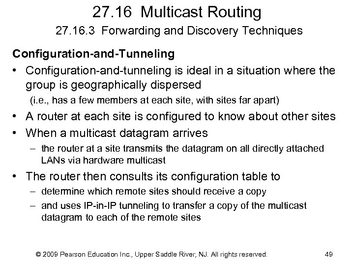 27. 16 Multicast Routing 27. 16. 3 Forwarding and Discovery Techniques Configuration-and-Tunneling • Configuration-and-tunneling