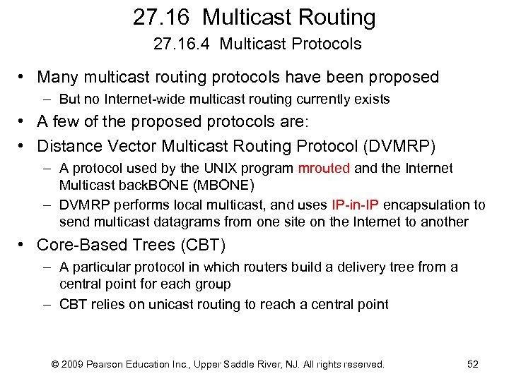 27. 16 Multicast Routing 27. 16. 4 Multicast Protocols • Many multicast routing protocols