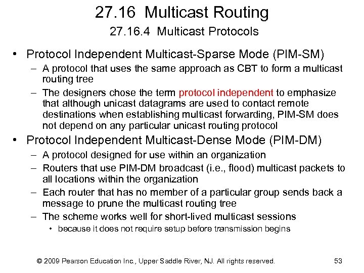 27. 16 Multicast Routing 27. 16. 4 Multicast Protocols • Protocol Independent Multicast-Sparse Mode