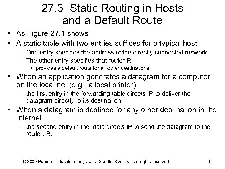 27. 3 Static Routing in Hosts and a Default Route • As Figure 27.
