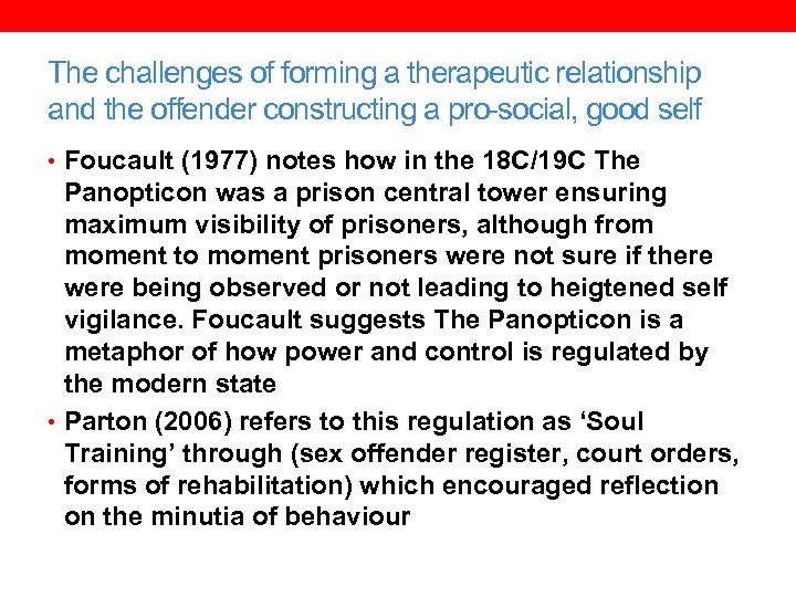The challenges of forming a therapeutic relationship and the offender constructing a pro-social, good