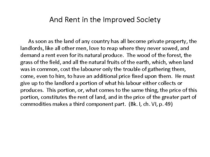 And Rent in the Improved Society As soon as the land of any country